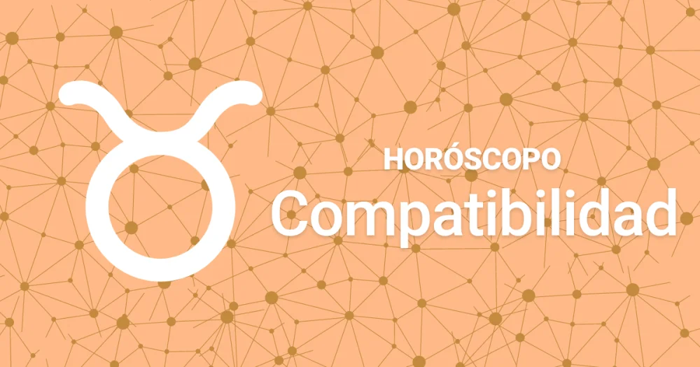 Qué signo es más compatible con Tauro